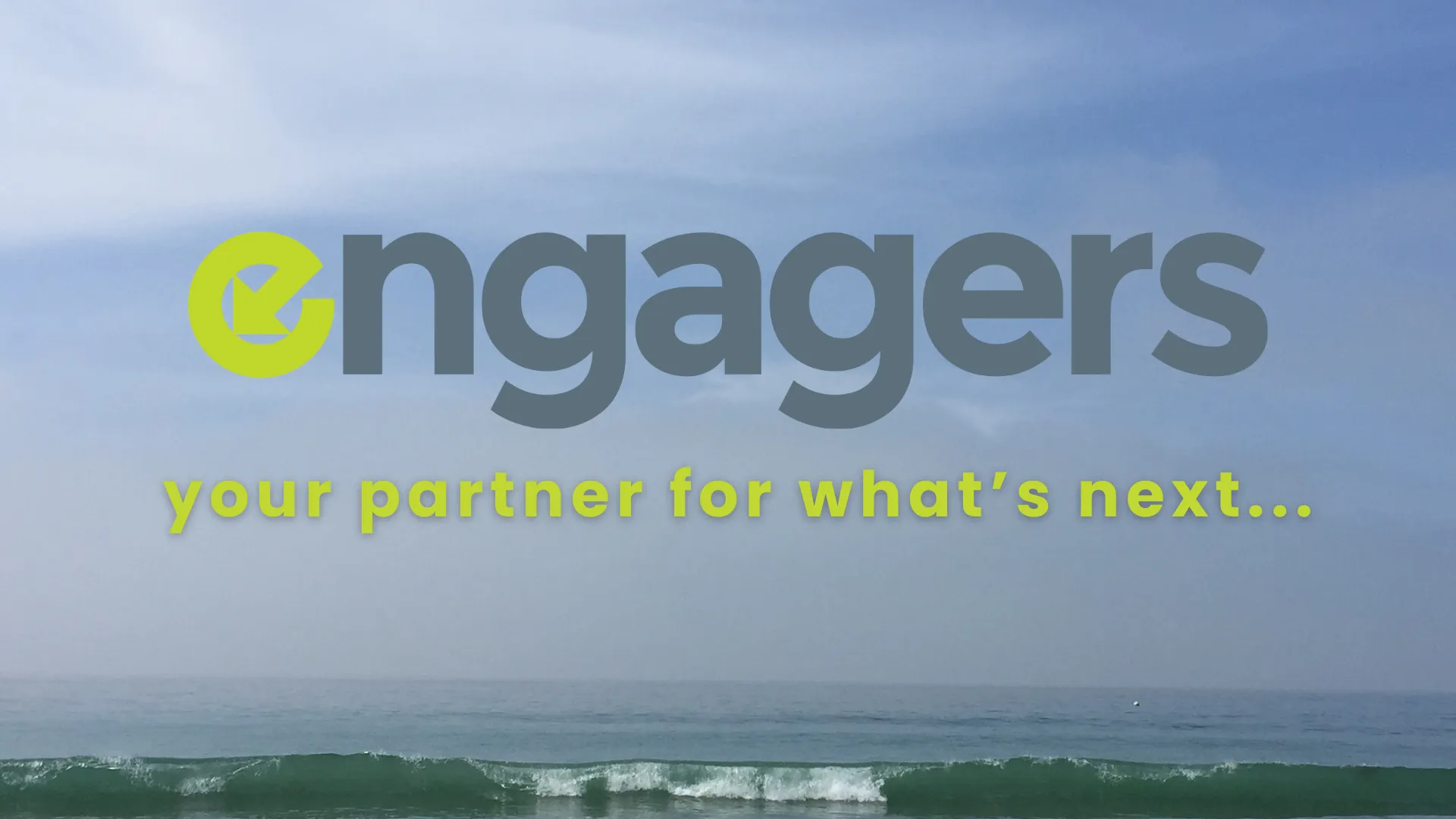 Engagers - your partner for what's next